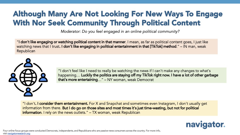 20250625 Although Many Are Not Quote graphic from Navigator Research. Title: Although Many Are Not Looking For New Ways To Engage With Nor Seek Community Through Political Content