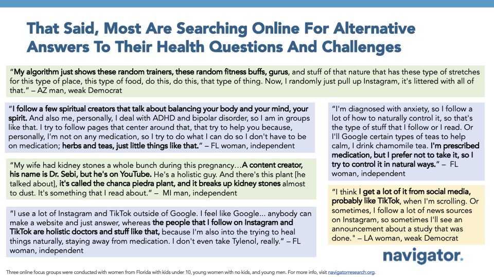 20251009 That Said, Most Are Searching Online For Alternative Answers To Their Health Questions And Challenges Focus group quotes from Navigator Research. Title: That Said, Most Are Searching Online For Alternative Answers To Their Health Questions And Challenges